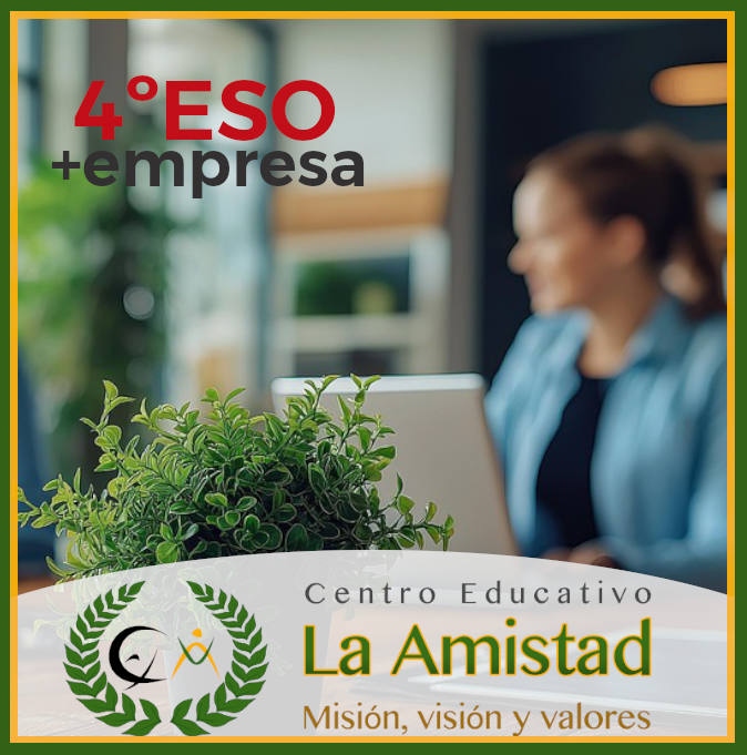 Plan Estratégico para el Programa 4ºESO+Empresa en Colegio La Amistad