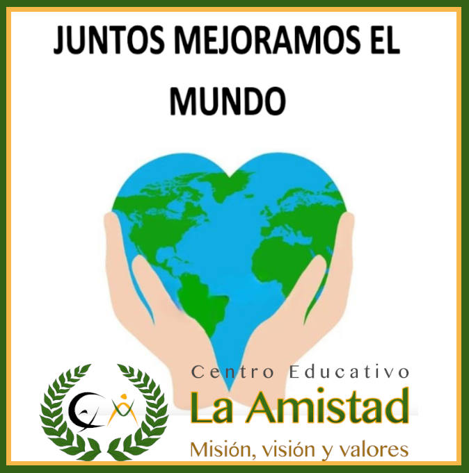 Proyecto Solidario "Juntos Mejoramos el Mundo" del Colegio La Amistad